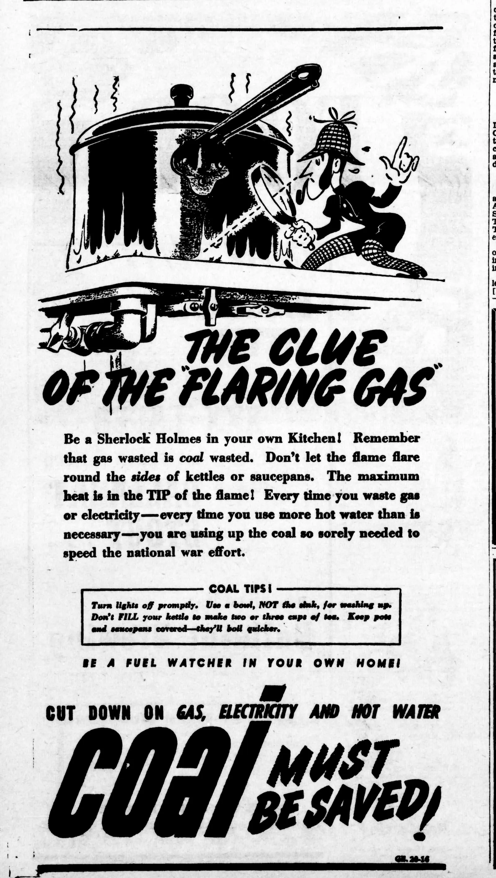 An advertisement: a cartoon Holmes in a deerstalker peers through his magnifying glass at a saucepan on a gas ring. “The clue of the ‘flaring gas’. Be a Sherlock Holmes in your own kitchen! Remember that gas wasted is coal wasted.” Coal tips, and “coal must be saved!”