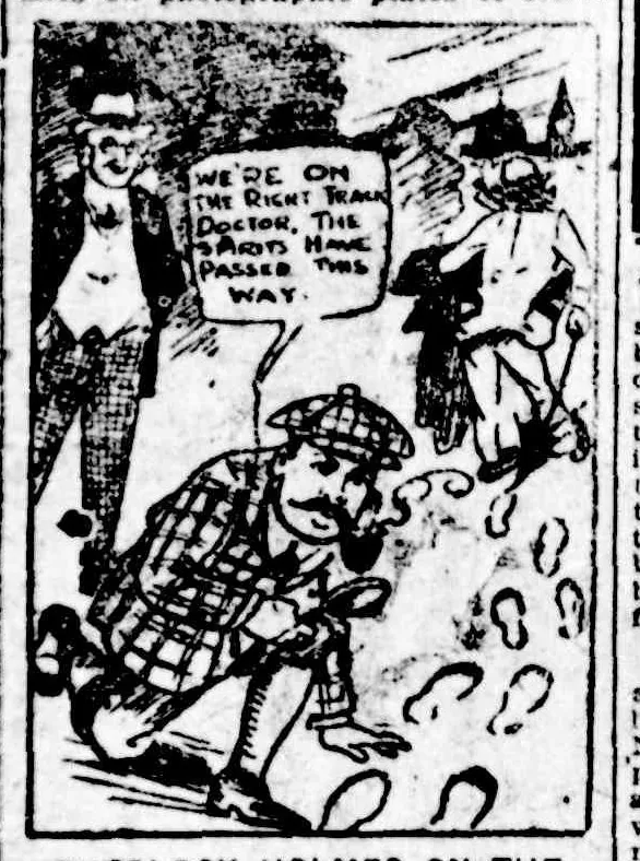 A cartoon: a stout moustached man in a check deerstalker and check suit, Conan Doyle as Holmes, crawls along with a magnifying glass after a trail of footprints, pipe in mouth, saying “We’re on the right track, Doctor. The spirits have passed this way.” A grinning man in a top hat stands behind him.